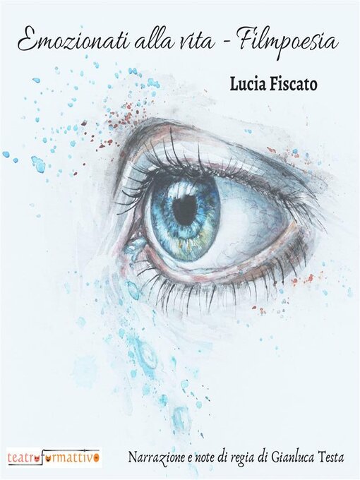 Title details for Emozionati alla vita--Filmpoesia by Lucia Fiscato - Available